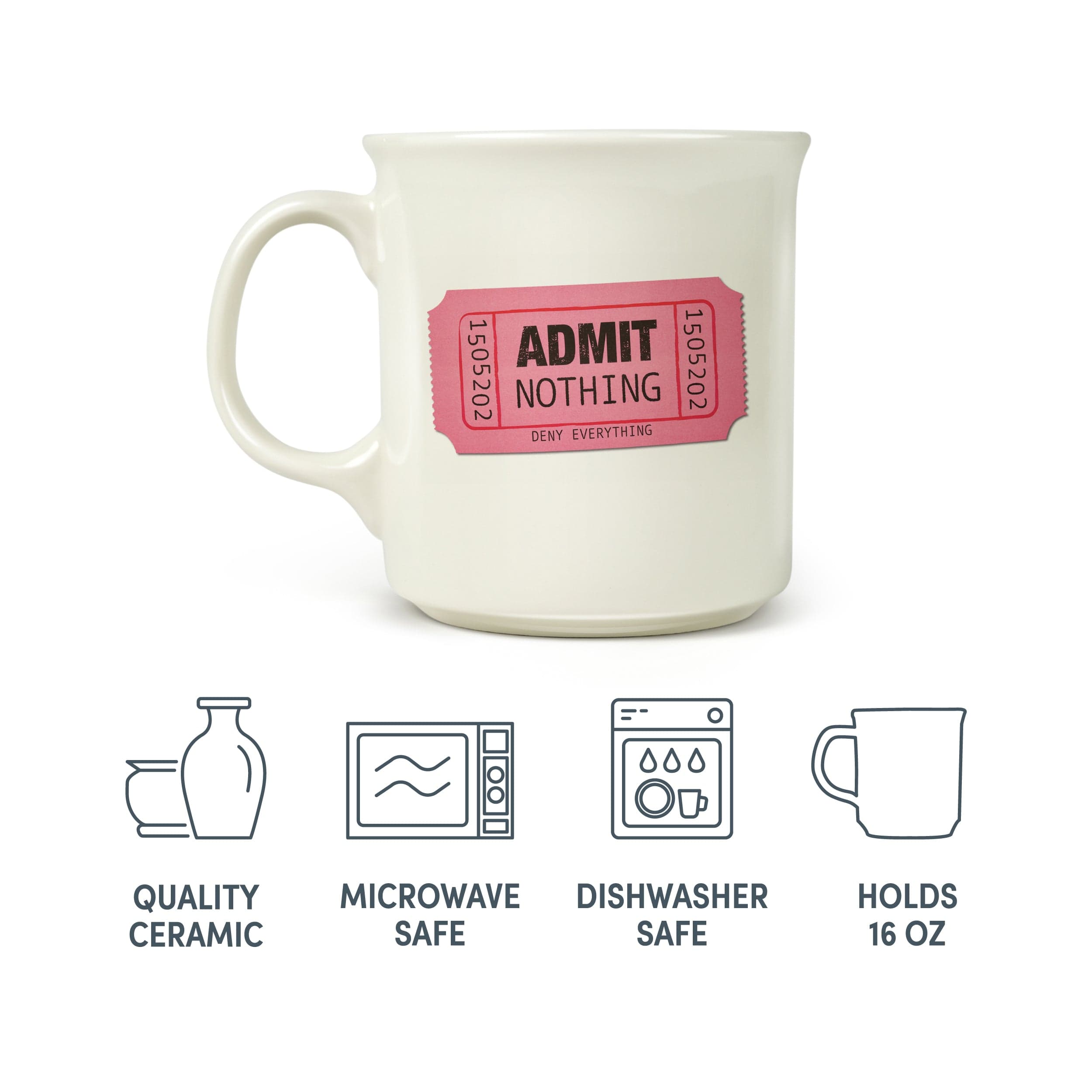 "ADMIT NOTHING" MUG
