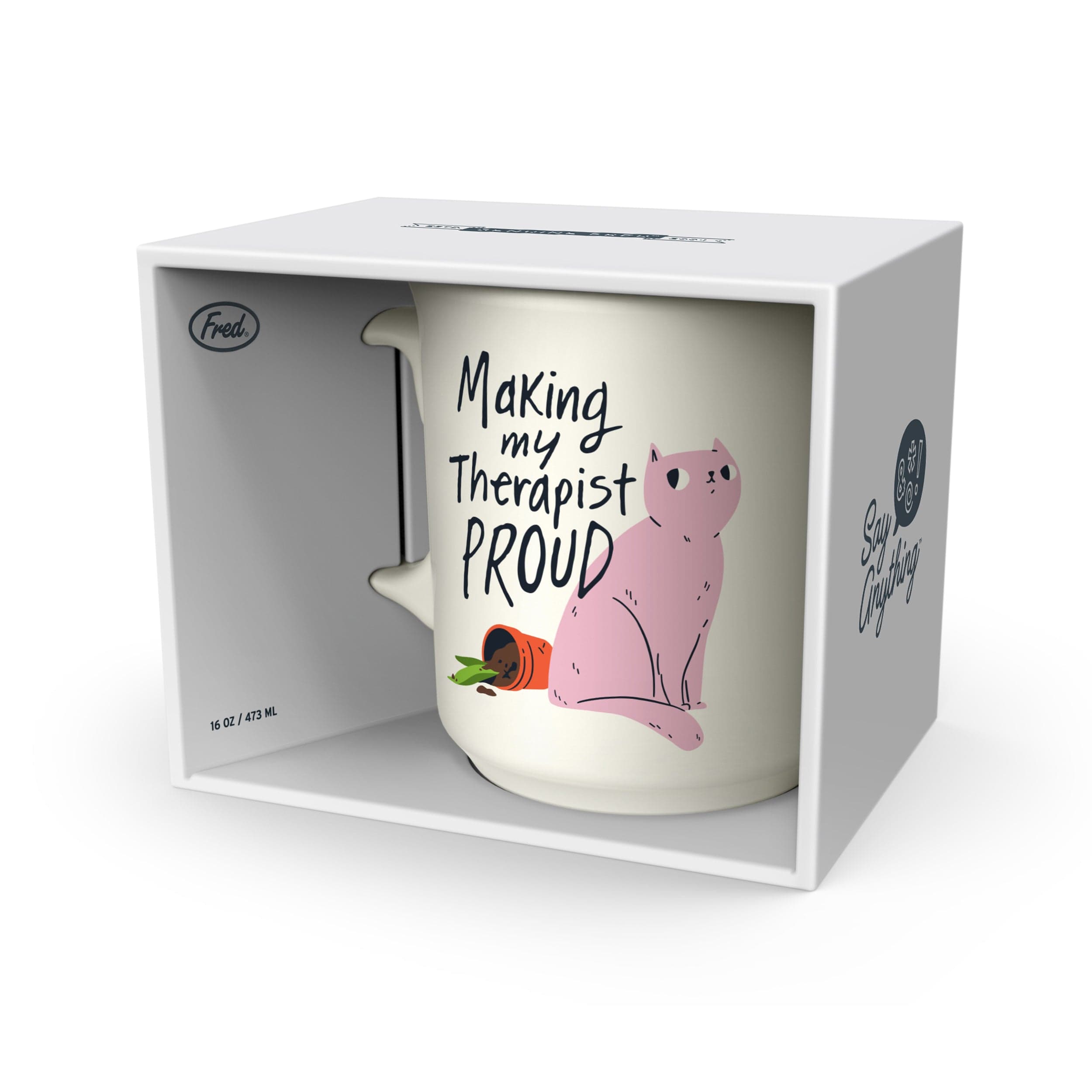 "MAKING MY THERAPIST PROUD" MUG