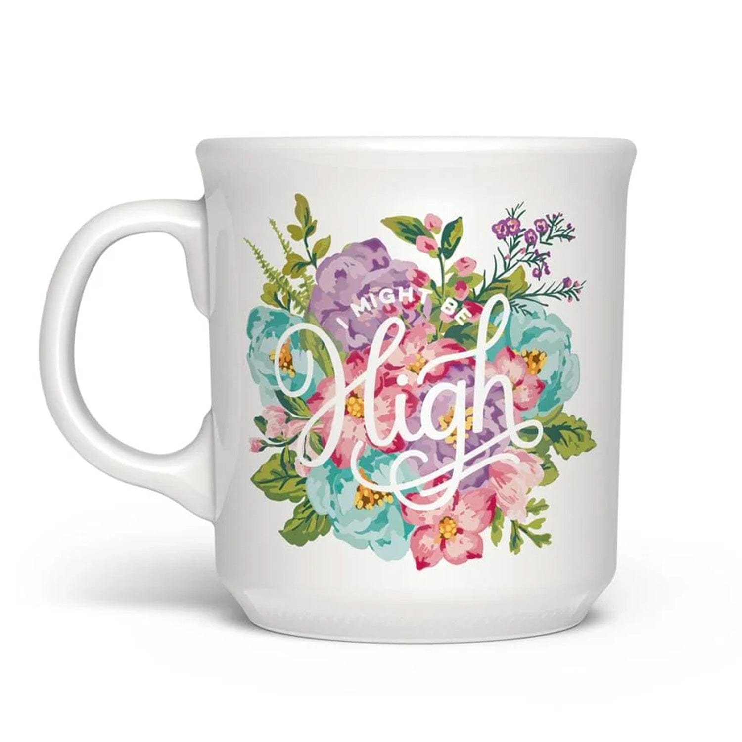 I Might Be High Mug