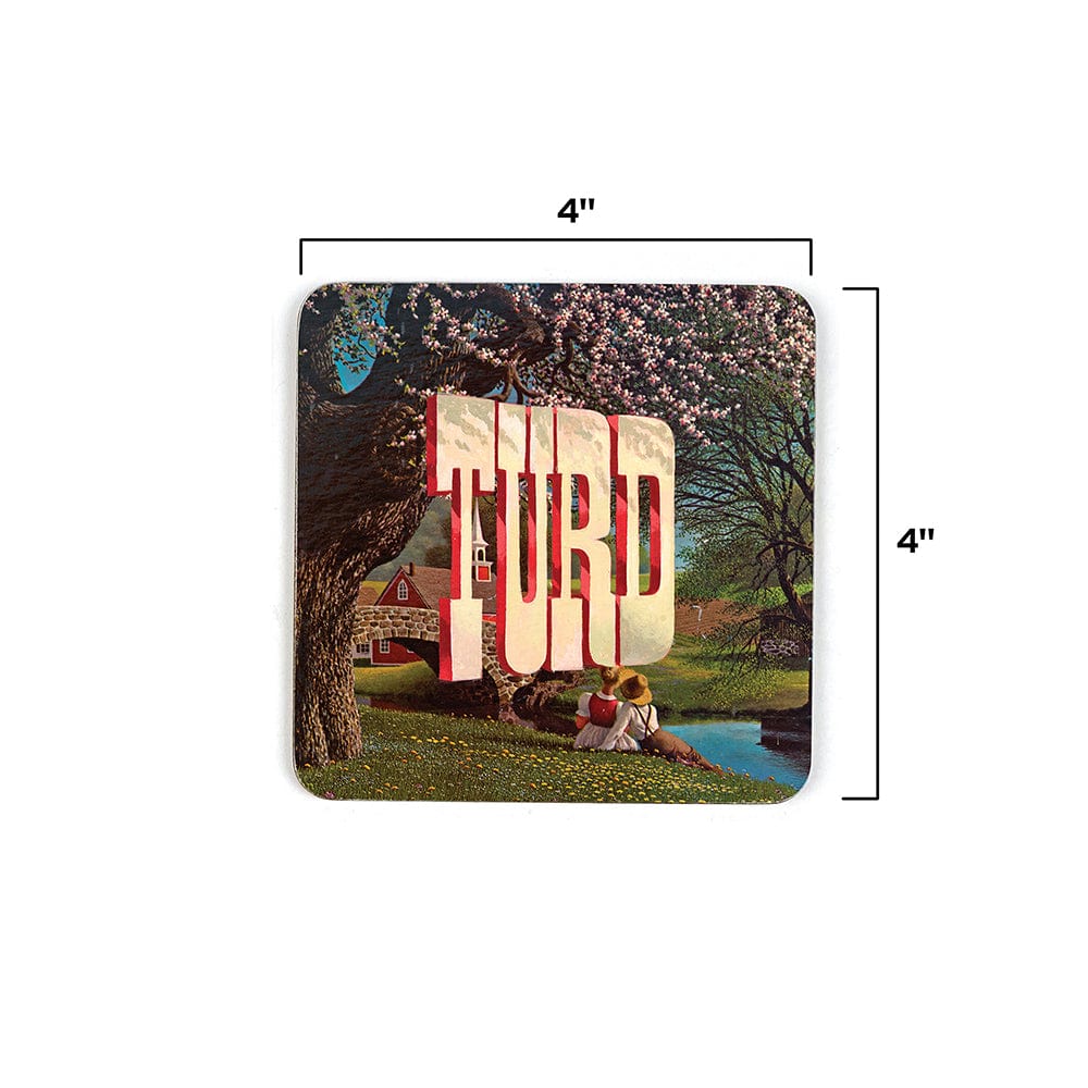 A square coaster that says "Turd". The image shows the coaster dimensions, 4x4"